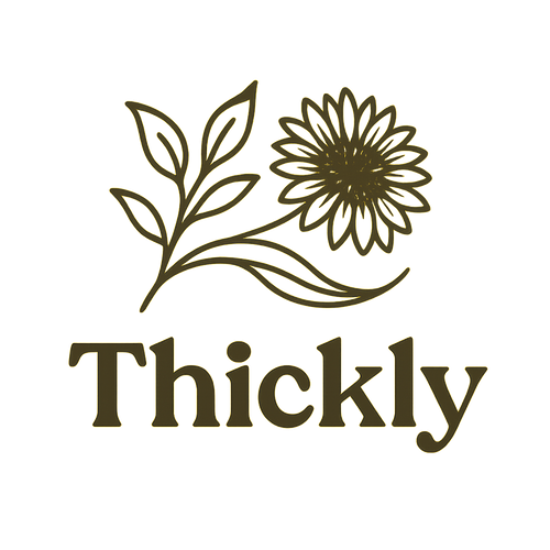 Thickly